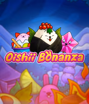 Oishii Bonanza